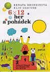 Kniha: 6 x 12 her a pohádek (Renata Bronyinová a Elio Gianoce). Portál, 2000