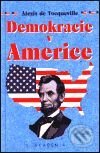 Kniha: Demokracie v Americe (Alexis de Tocqueville). Academia, 2001