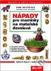 Kniha: Nápady pro maminky na mateřské dovolené (Dana Doležalová). Portál, 1998