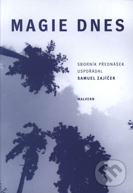 Levně Magie dnes - Samuel Zajíček - kniha z kategorie Mágia a okultizmus
