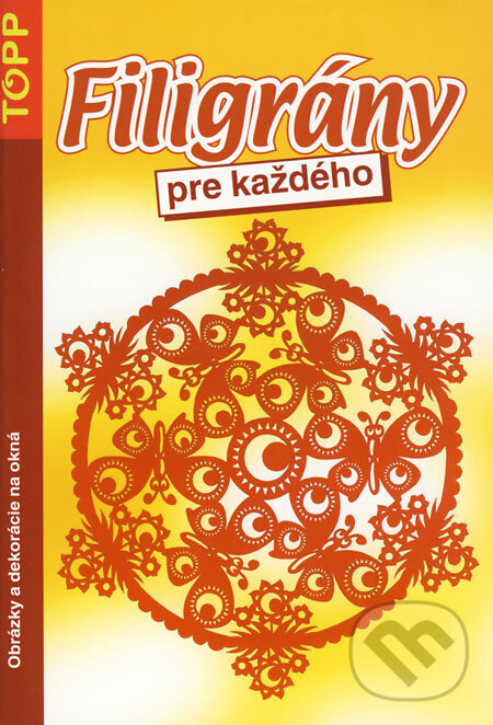 Levně Filigrány pre každého (Obrázky a dekorácie na okná) - kniha z kategorie Ručné práce