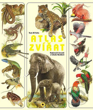 Kniha: Atlas zvířat (Jiří Felix)