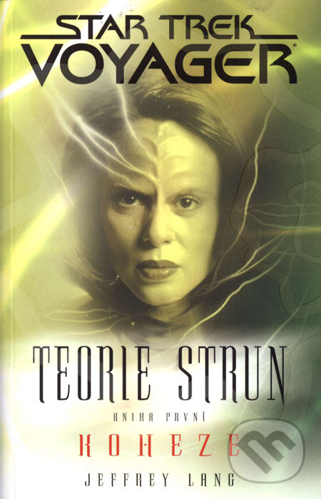 Kniha: Star Trek: Voyager - Koheze (Jeffrey Lang). Laser books, 2008