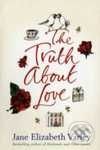 The Truth About Love - Jane E. Varley, Orion, 2008