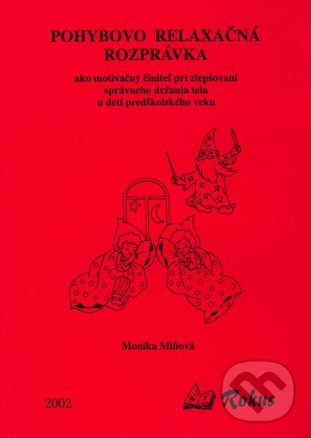 Kniha: Pohybovo-relaxačná rozprávka (Monika Miňová)