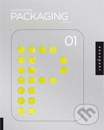 Levně Design Matters: Packaging 01 (An Essential Primer for Today's Competitive Market) - kniha z kategorie Umenie, dizajn a architektúra