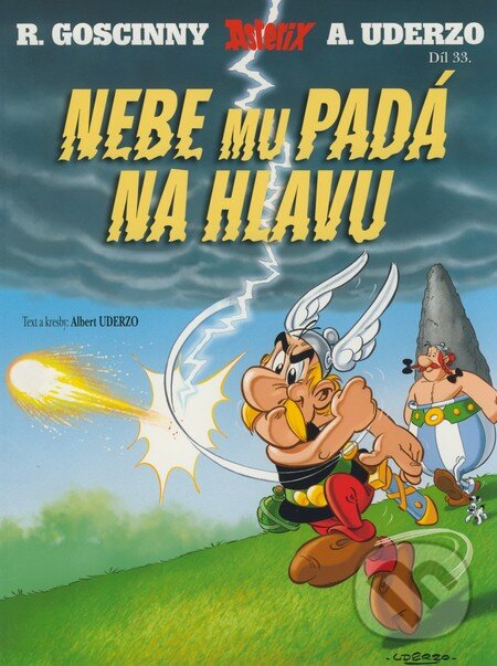 Kniha: Nebe mu padá na hlavu - Díl 33. (Albert Uderzo a René Goscinny). Egmont ČR, 2005
