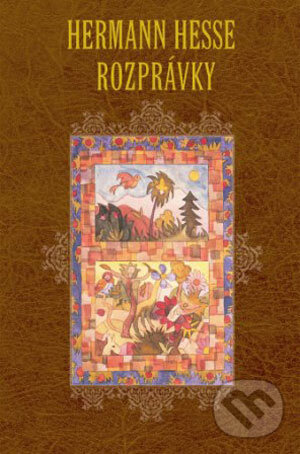 Kniha: Rozprávky (Hermann Hesse). Slovenský spisovateľ, 2008