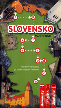 Levně Slovensko (Obrazový sprievodca po zaujímavostiach Slovenska) - kniha z kategorie Sprievodcovia