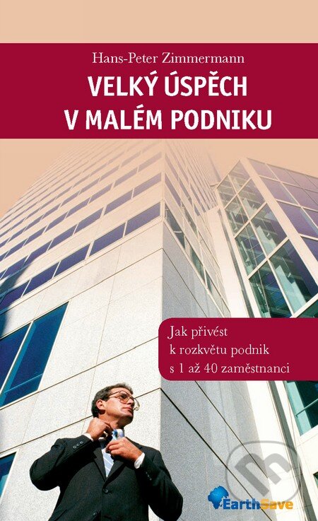 Levně Velký úspěch v malém podniku - Hans-Peter Zimmermann - kniha z kategorie Podnikanie