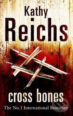 Levně Cross Bones - Kathy Reichs - kniha z kategorie Beletria