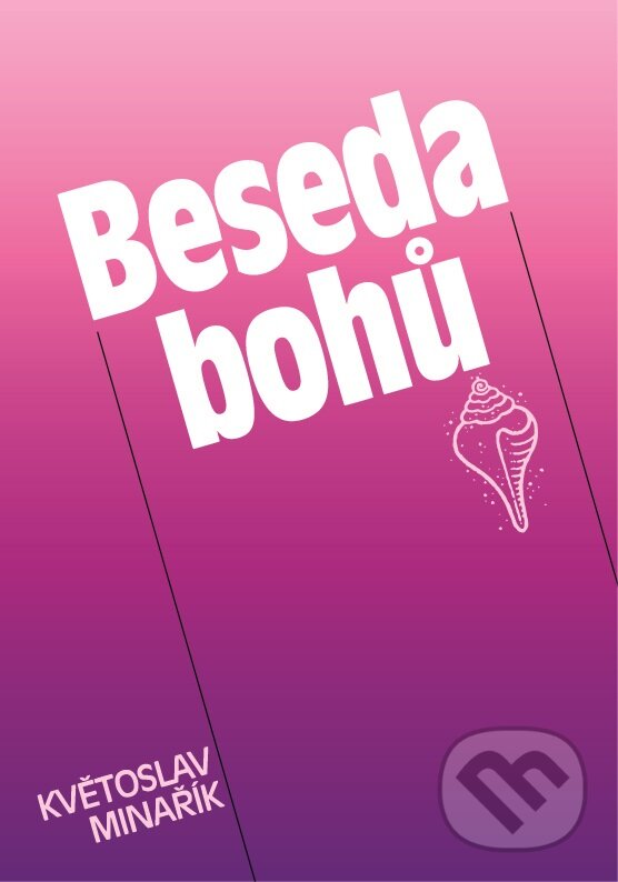 Levně Beseda bohů (Psychologie skutečnosti) - Květoslav Minařík - kniha z kategorie Individuálne športy