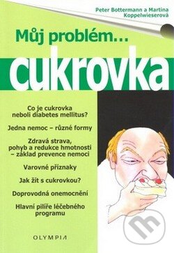 Kniha: Cukrovka (Peter Bottermann a kolektív). Olympia, 2008