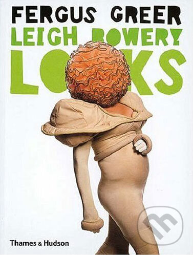 Levně Leigh Bowery Looks - Fergus Greer - kniha z kategorie Móda
