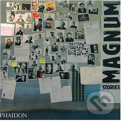 Kniha: Magnum Stories (Chris Boot). Phaidon, 2004