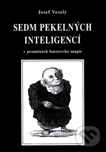 Sedm pekelných inteligencí - Josef Veselý, Vodnář, 2004