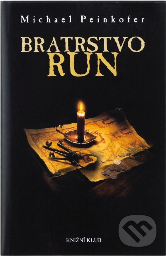 Kniha: Bratrstvo run (Michael Peinkofer a Peinkofer Michael). Knižní klub, 2007