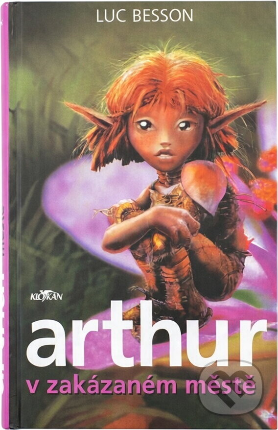 Kniha: Arthur v zakázaném městě (Luc Besson). , 2005
