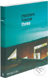 Kniha: Modern House Three (Raul A. Barreneche)