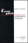 Levně Černý pátek sedmnáctého listopadu - Jozef Leikert - kniha z kategorie História