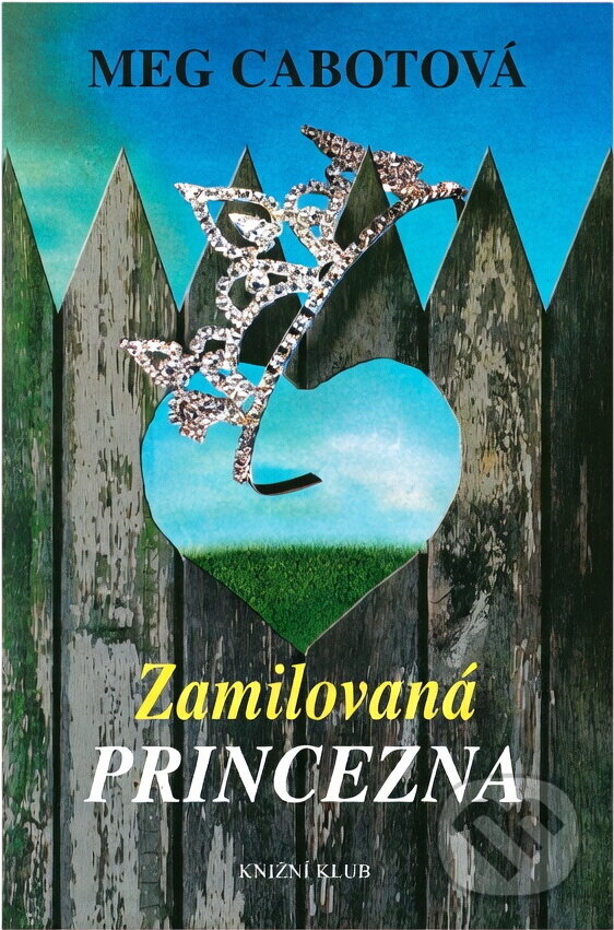 Kniha: Zamilovaná princezna (Meg Cabot). Knižní klub, 2003