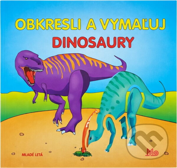 Kniha: Obkresli a vymaľuj Dinosaury [SK] (Annie White). , 2005