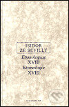Levně Etymologie XVIII - Isidor ze Sevilly - kniha z kategorie Stredovek