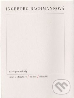 Levně Místo pro náhody / II / Eseje o literatuře, hudbě a filosofii - kniha z kategorie Eseje, úvahy a glosy