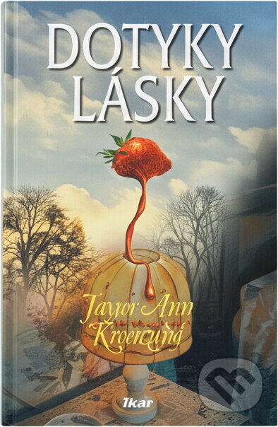 Kniha: Dotyky lásky (Jayne Ann Krentz). Ikar, 2003