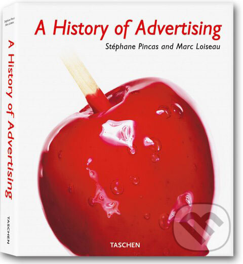 History of Advertising, Taschen, 2008