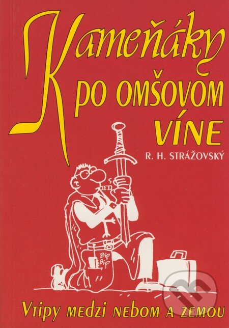 Kniha: Kameňáky po omšovom víne (R.H. Strážovský). Eko-konzult, 2003