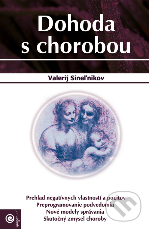 Levně Dohoda s chorobou - Valerij Sineľnikov - kniha z kategorie Ezoterika