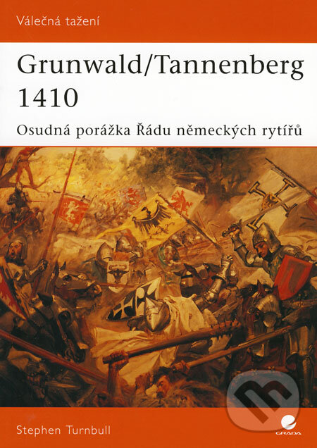 Kniha: Grunwald/Tannenberg 1410 (Stephen Turnbull). Grada, 2008