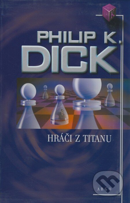 Levně Hráči z Titanu - Philip K. Dick - kniha z kategorie Životopisy