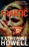 Levně Frantic - Katherine Howell - kniha z kategorie Beletria