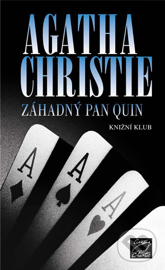 Záhadný pan Quin - Agatha Christie, Knižní klub, 2008