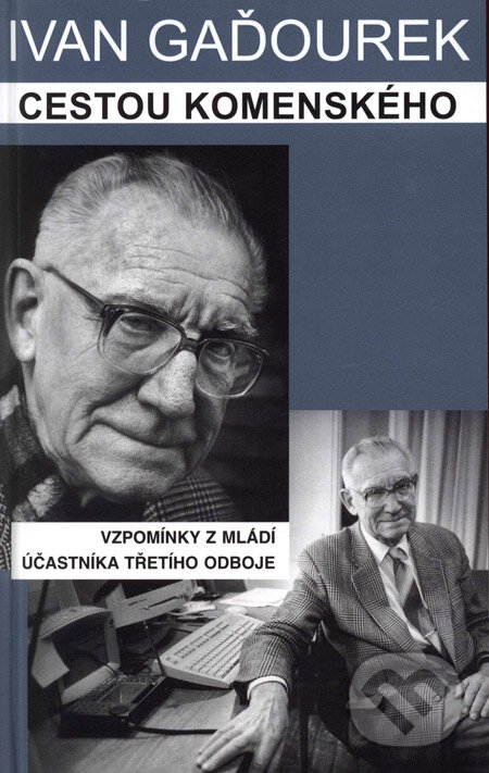 Kniha: Cestou Komenského (Ivan Gaďourek). Barrister & Principal, 2006