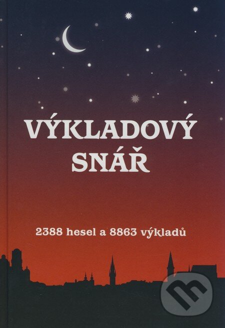 Kniha: Výkladový snář (Jitka Živsová). František Beníšek, 2008