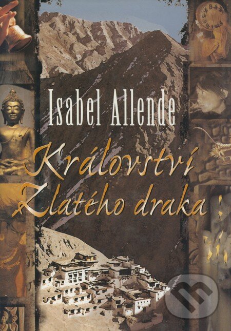 Kniha: Království Zlatého draka (Isabel Allende). BB/art, 2004