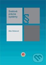 Kniha: Svetové právne systémy (Milan Štefanovič). Poradca podnikateľa, 2007