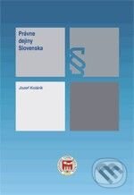 Kniha: Právne dejiny Slovenska (Jozef Kolárik). Poradca podnikateľa, 2008