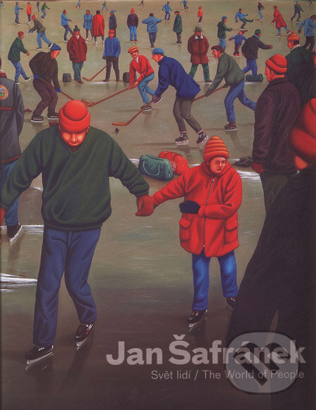 Levně Jan Šafránek - Svět lidí / The World of People - Viktor Šlajchrt, Jan Kříž, Rychard Drury, Karel Holub - kniha z kategorie Umenie, dizajn a…