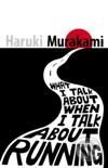 Kniha: What I Talk About When I Talk About Running (Haruki Murakami)