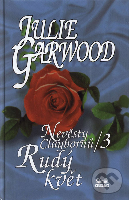 Nevěsty Claybornů/3 - Rudý květ - Julie Garwood, OLDAG, 2000