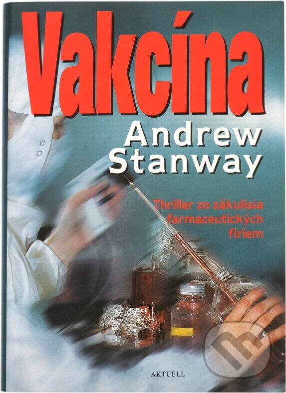 Kniha: Vakcína (Andrew Stanway). Aktuell, 1998