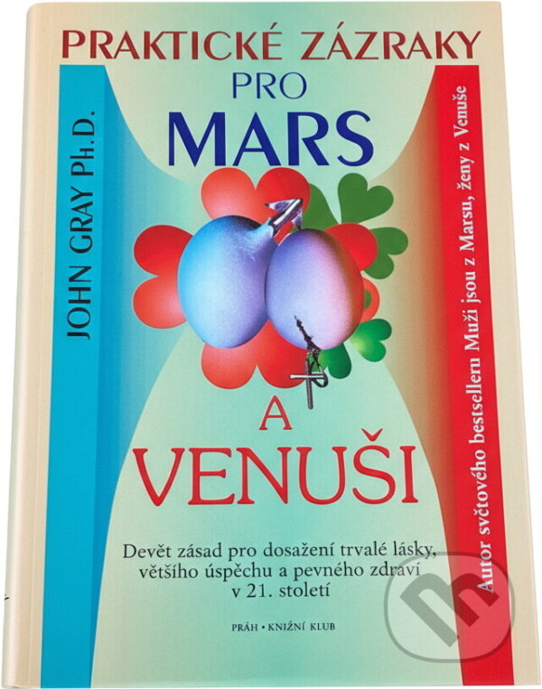 Kniha: Praktické zázraky pro Mars a Venuši (John Gray). Knižní klub, 2002