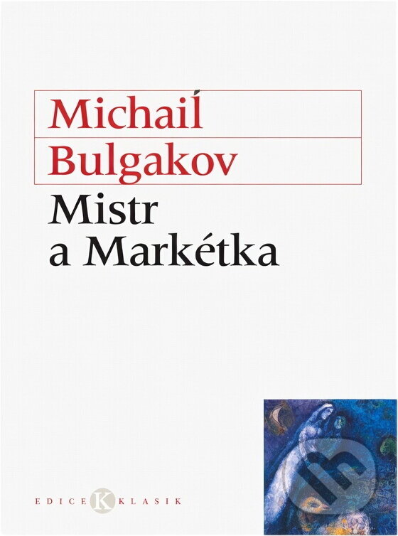 Kniha: Mistr a Markétka (Michail Bulgakov). , 2003