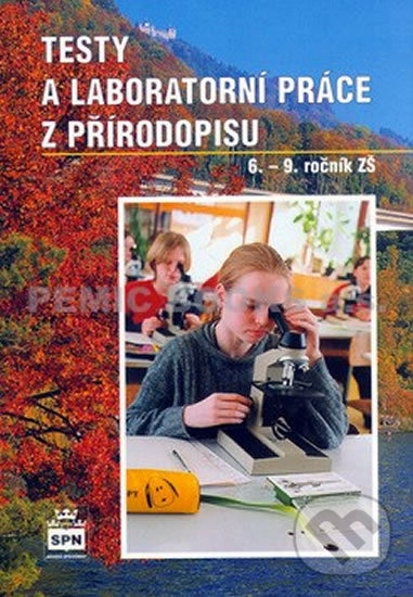 Levně Testy a laboratorní práce z přírodopisu 6. - 9. ročník ZŠ - kniha z kategorie 2. stupeň