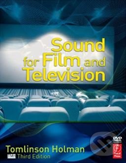 Sound for Film and Television - Tomlinson Holman, Routledge, 2010
