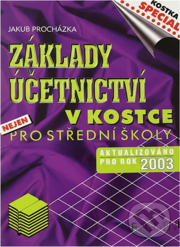Kniha: Základy účetnictví v kostce nejen pro střední školy (Jakub Procházka). Fragment, 2003